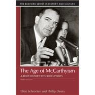 The Age of McCarthyism A Brief History with Documents,9781319050184