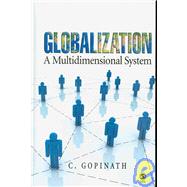 Globalization : A Multidimensional System