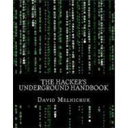 The Hacker's Underground Handbook