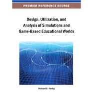 Design, Utilization, and Analysis of Simulations and Game-based Educational Worlds