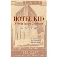 Hotel Kid : A Times Square Childhood