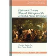 Eighteenth-Century Women's Writing and the Methodist Media Revolution 'Consider the Lord as Ever Present Reader'