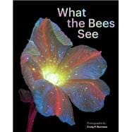 What the Bees See A Honeybee's Eye View of the World