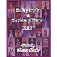 The Encyclopedia on the Alchemy of Women Vol. II