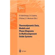 Thermodynamic Data, Models and Phase Diagrams in Multicomponent Oxide Systems