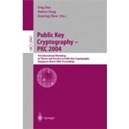 Public Key Cryptography - Pkc 2004: 7th International Workshop on Practice and Theory in Public Key Cryptography, Singapore, March 1-4, 2004 : Proceedings
