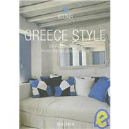 Greece Style : Exteriors, Interiors, Details