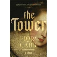 The Tower A Novel