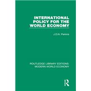 International Policy for the World Economy