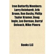 Iron Butterfly Members : Larry Reinhardt, Erik Brann, Ron Bushy, Philip Taylor Kramer, Doug Ingle, Lee Dorman, Darryl Deloach, Mike Pinera