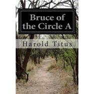 Bruce of the Circle a