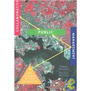 Collaborative Public Management : New Strategies for Local Governments