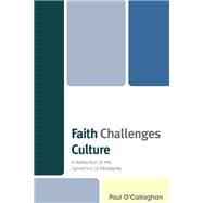 Faith Challenges Culture A Reflection of the Dynamics of Modernity