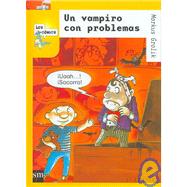 Un Vampiro Con Problemas/ a Vampire With Problems