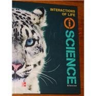 Glencoe Life iScience Module J: Interactions of Life, Grade 7, Student Edition