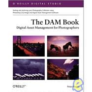 The Dam Book: Digital Asset Management for Photographers