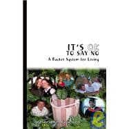 It's Ok to Say No : A Bucket System for Living