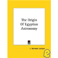 The Origin of Egyptian Astronomy