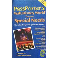 PassPorter's Walt Disney World for Your Special Needs The Take-Along Travel Guide and Planner!