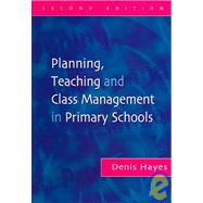 Planning, Teaching and Class Management in Primary Schools, Second Edition