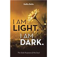 I am Light. I am Dark.