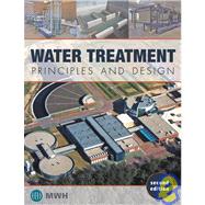 Water Treatment: Principles and Design, 2nd Edition