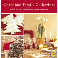 Christmas Family Gatherings Recipes and Ideas for Celebrating with People You Love