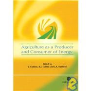 Agriculture As A Producer And Consumer Of Energy
