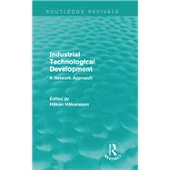 Industrial Technological Development (Routledge Revivals): A Network Approach