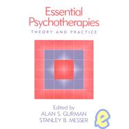 Essential Psychotherapies Theory and Practice