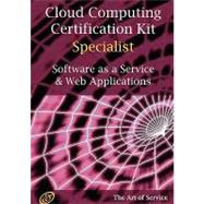 Saas and Web Applications Specialist Level Complete Certification Kit - Software As a Service Study Guide Book and Online Course