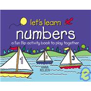 Numbers: A Fun Flip Activity Book to Play Together