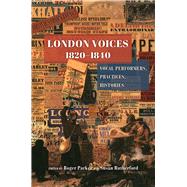 London Voices, 1820–1840