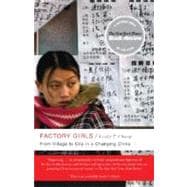 Factory Girls From Village to City in a Changing China