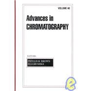Advances in Chromatography: Volume 40