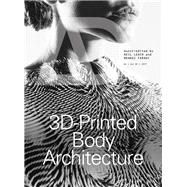 3d-printed Body Architecture,9781119340188