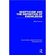 Skepticism and the Definition of Knowledge