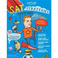 Kaplan SAT Strategies for Super Busy Students : 10 Simple Steps to Tackle the SAT While Keeping Your Life Together