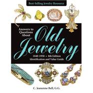 Answers to Questions About Old Jewelry, 1840-1950