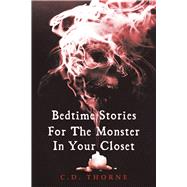 Bedtime Stories For The Monster In Your Closet