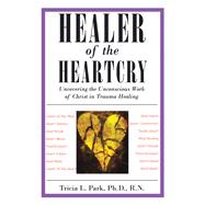 Healer of the Heartcry