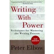 Writing With Power Techniques for Mastering the Writing Process