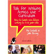 Ebook: Talk for Writing Across the Curriculum, How to Teach Non-Fiction Writing to 5-12 Year Olds (Revised Edition)