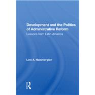 Development and the Politics of Administrative Reform