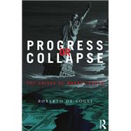 Progress or Collapse: The Crises of Market Greed