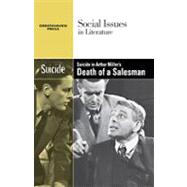 Suicide in Arthur Miller's Death of a Salesman