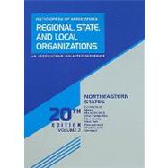 Encyclopedia of Associations Regional, State and Local Organizations: Northeastern States: Includes Connecticut, Maine, Massachusetts, New Hampshire, New Jersey, New York, Pennsylvania, Rhode Island, and Vermont