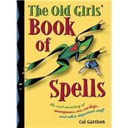The Old Girls' Book of Spells