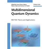 Multidimensional Quantum Dynamics MCTDH Theory and Applications