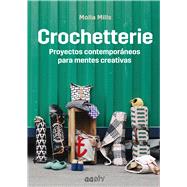 Crochetterie Proyectos contemporáneos para mentes creativas